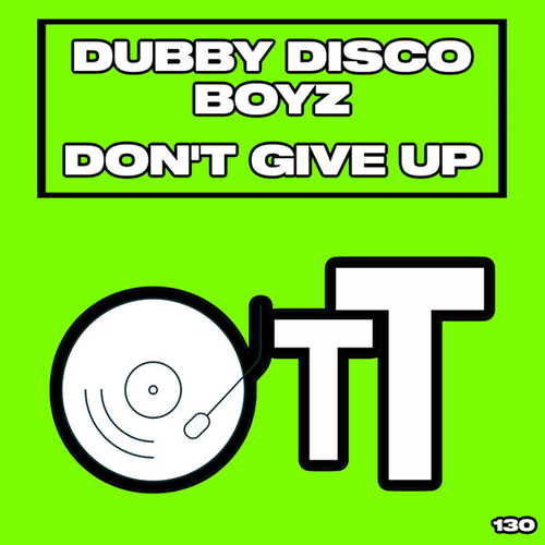 Dubby Disco Boyz - Don't Give Up (Daisuke Miyamoto Remix) [OTT130]